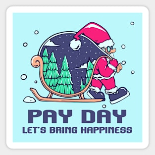 Santa is  Coming “Pay Day” Magnet